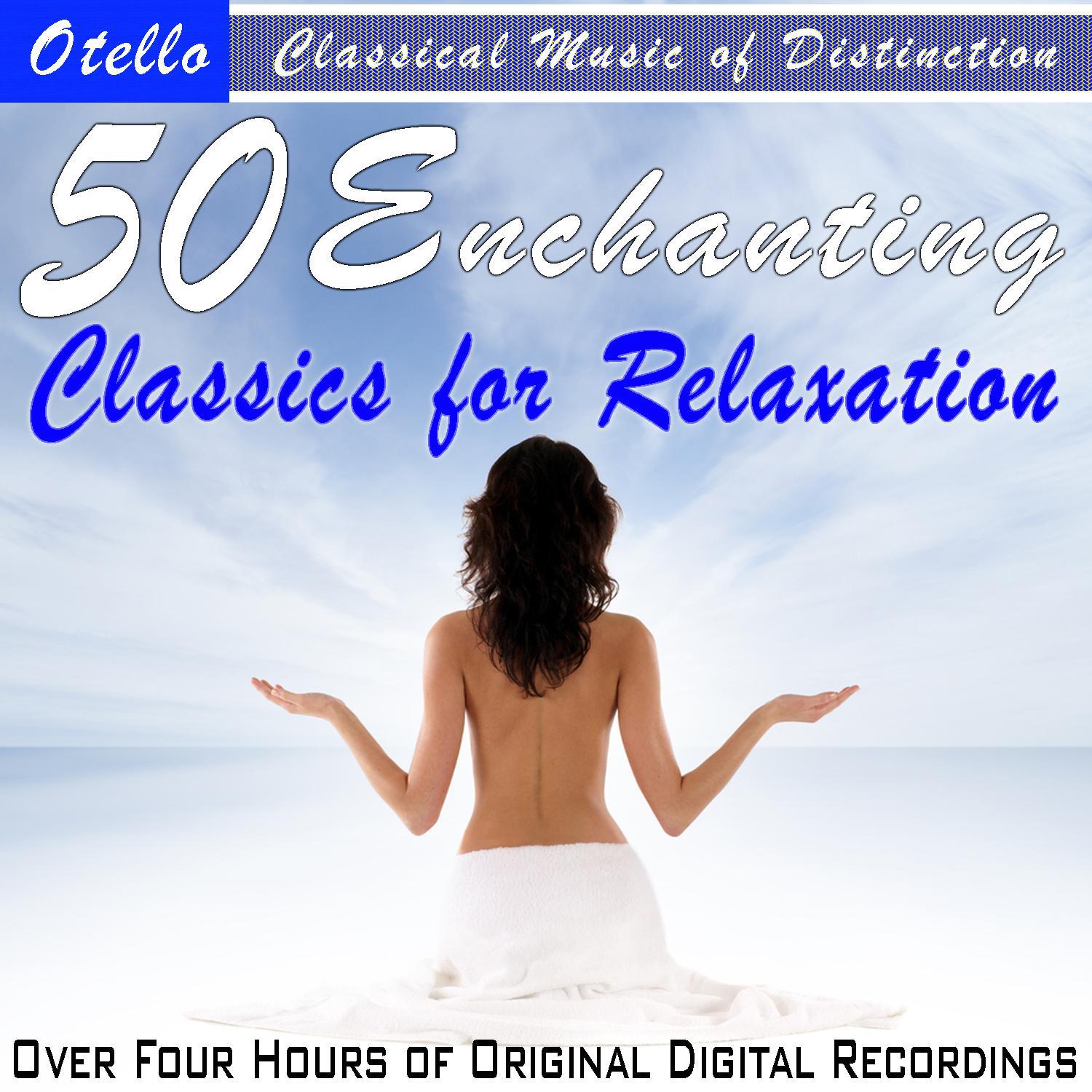 50 Enchanting Classics for Relaxation专辑