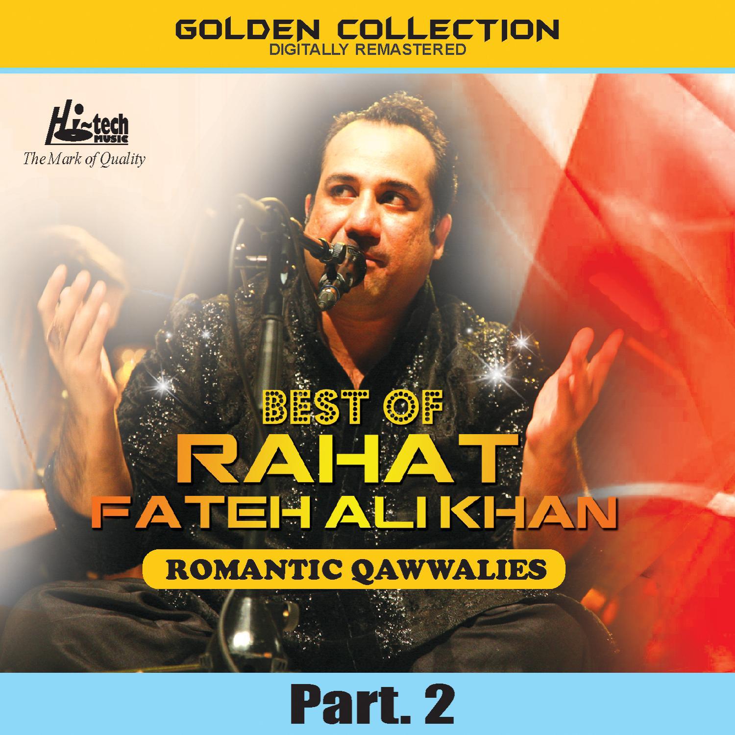 Best of Rahat Fateh Ali Khan (Romantic Qawwalies) Pt. 2专辑