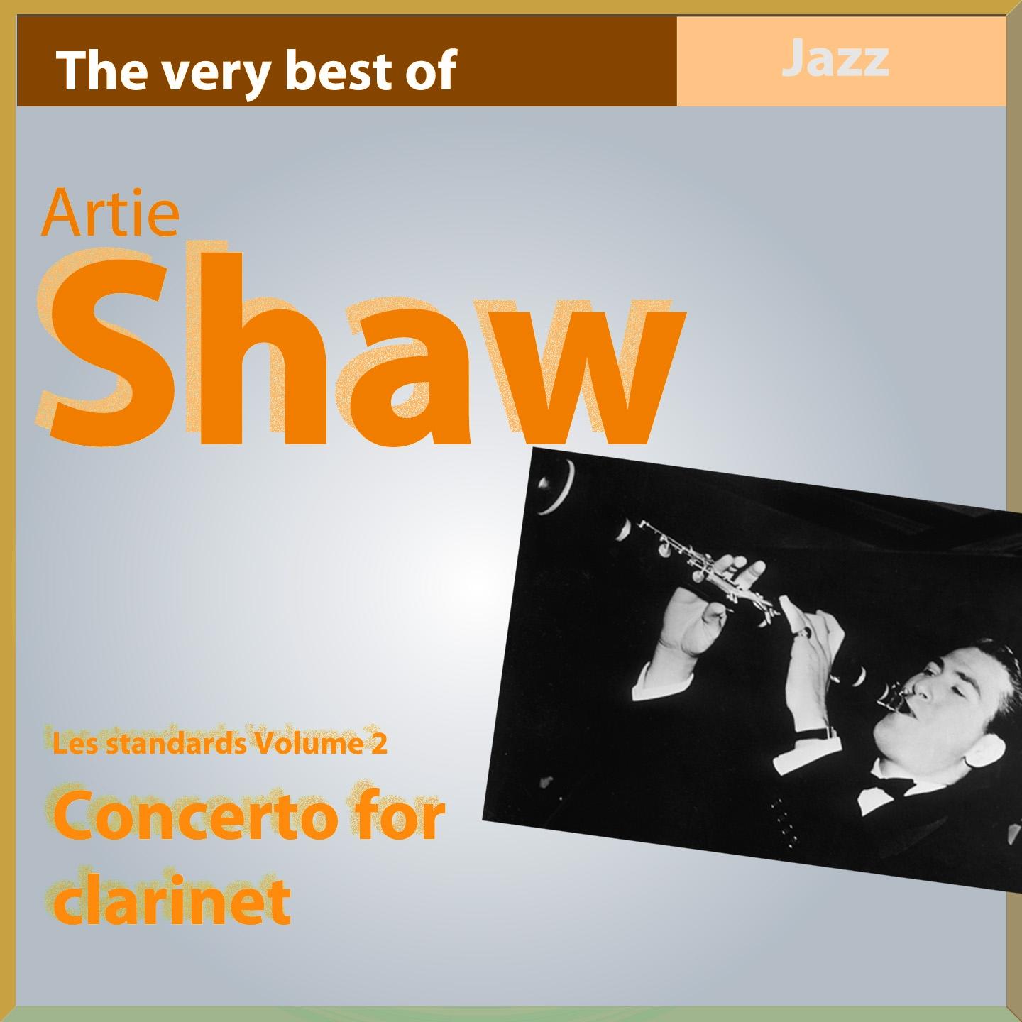 The Very Best of Artie Shaw: Concerto for Clarinet