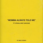 Momma Always Told Me (feat. Stanaj & Yung Bae)专辑