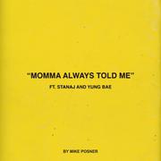 Momma Always Told Me (feat. Stanaj & Yung Bae)