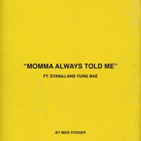 Momma Always Told Me - Mike Posner, Stanaj & Yung Bae (BB Instrumental) 无和声伴奏