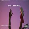 Med Mangueboy - Fucc Friends