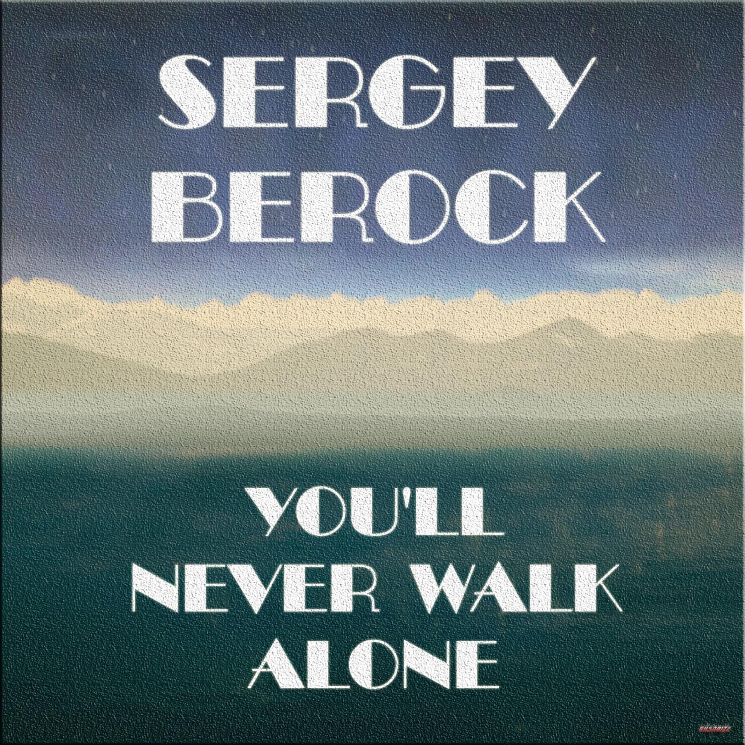 You'll Never Walk Alone