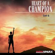 Heart of a Champion, Set 6