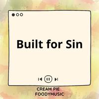 Built for Sin (Sped Up)