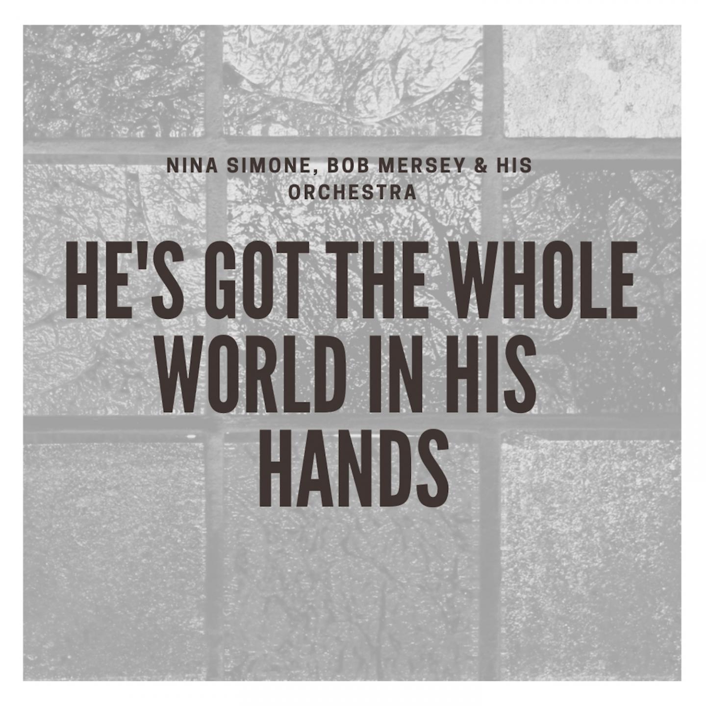 He's Got the Whole World in His Hands