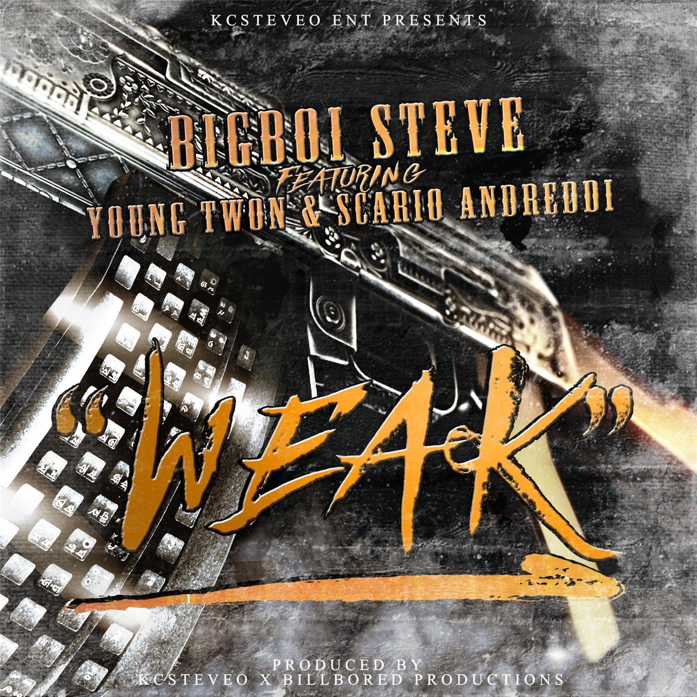 Weak (feat. Young Twon & Scario Andreddi)