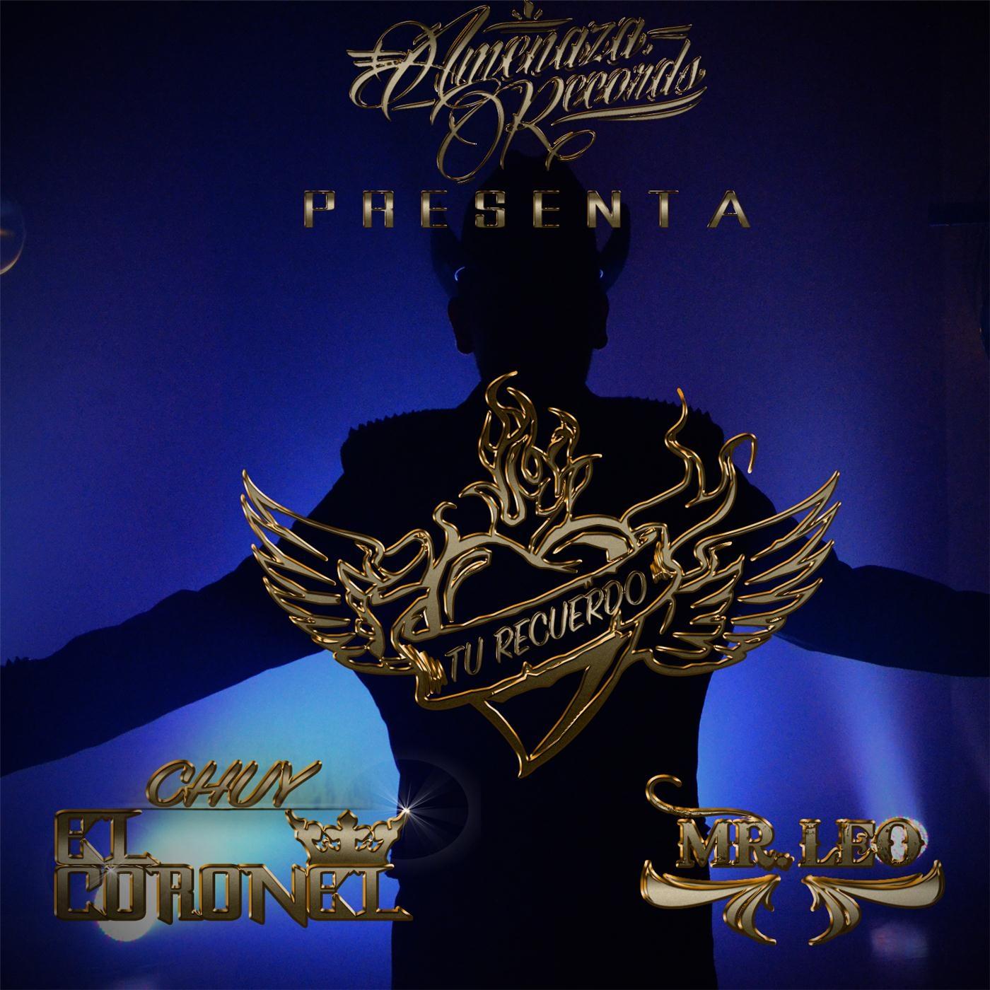 Tu Recuerdo (feat. Chuy el Coronel)