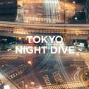TOKYO - NIGHT DIVE -专辑