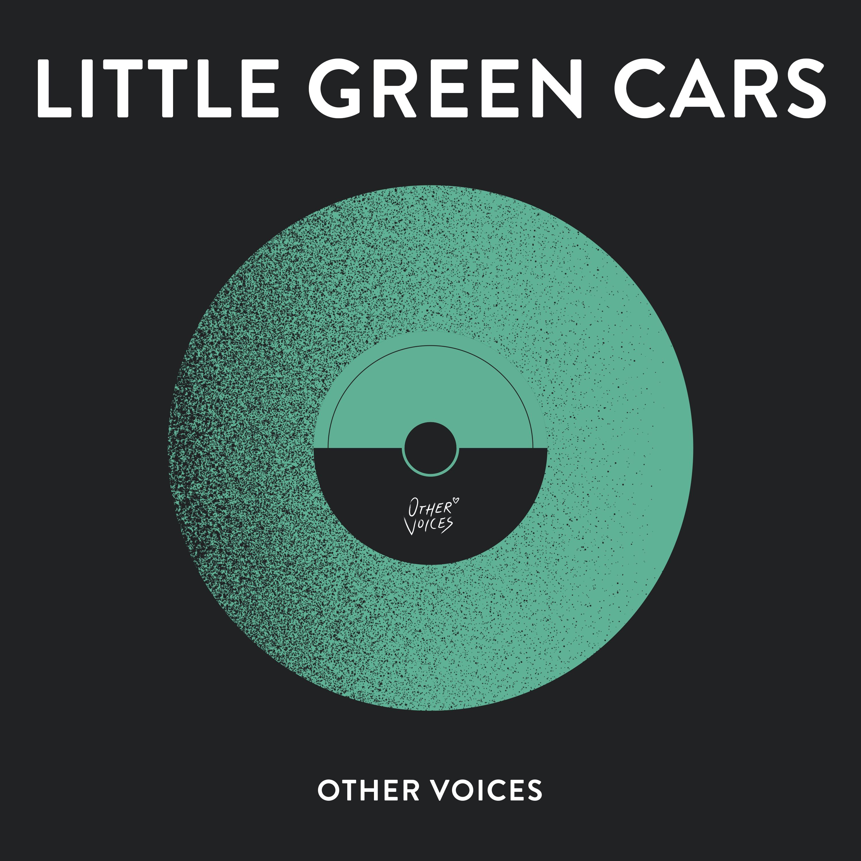 Other Voices Presents: Little Green Cars