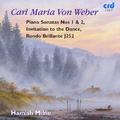 WEBER, C.M. von: Piano Sonatas Nos. 1 and 2 / Rondo brillante / Invitation to the Dance (Milne)