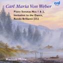 WEBER, C.M. von: Piano Sonatas Nos. 1 and 2 / Rondo brillante / Invitation to the Dance (Milne)专辑