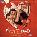 Break Ke Baad (Original Motion Picture Soundtrack)