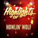 Highlights of Howlin' Wolf, Vol. 2专辑