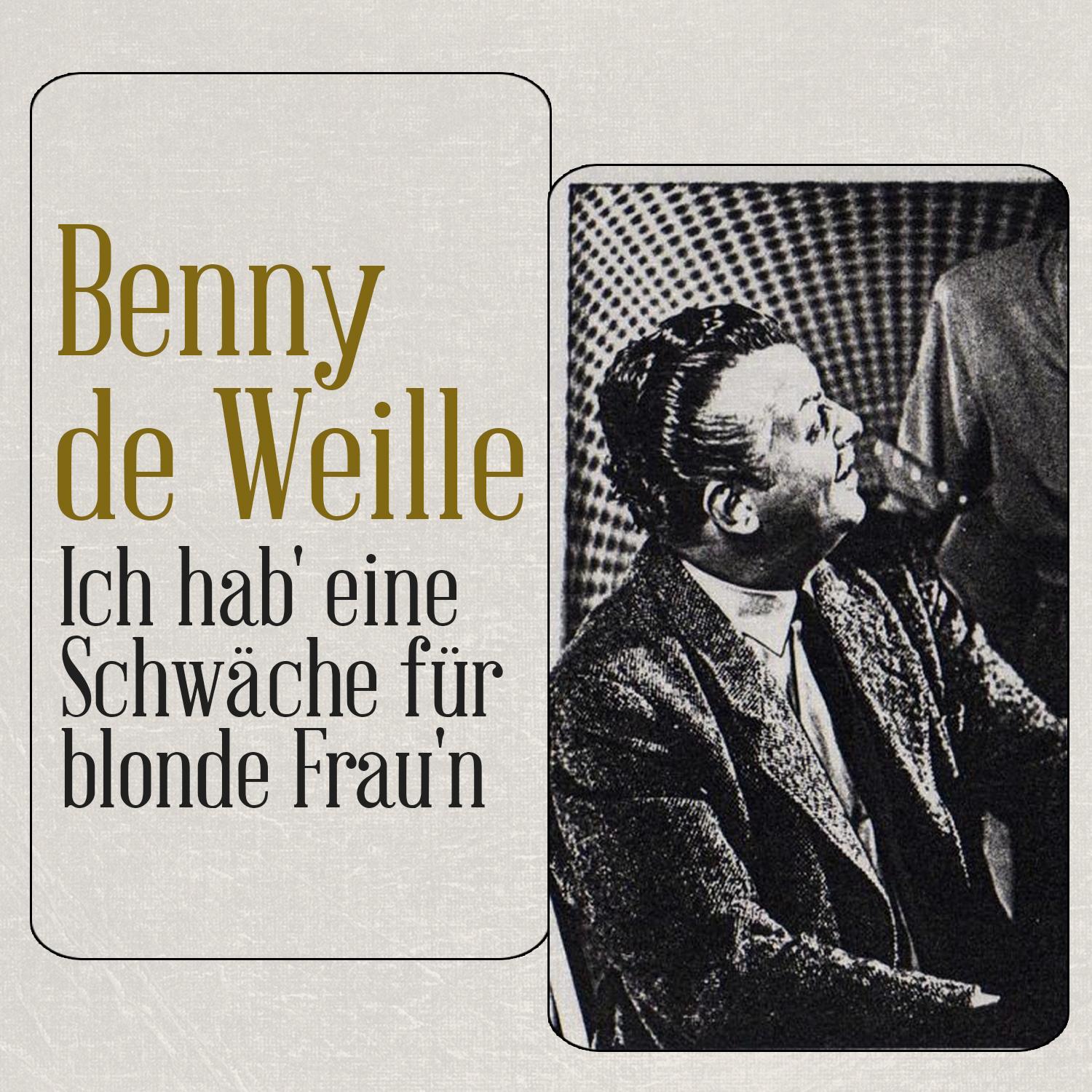 Ich hab' eine Schwäche für blonde Frau'n