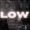 Jimmy Cena - LOW