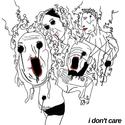 I Don't Care