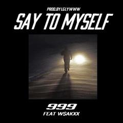 Say To Myself (Prod By.LGlywww)