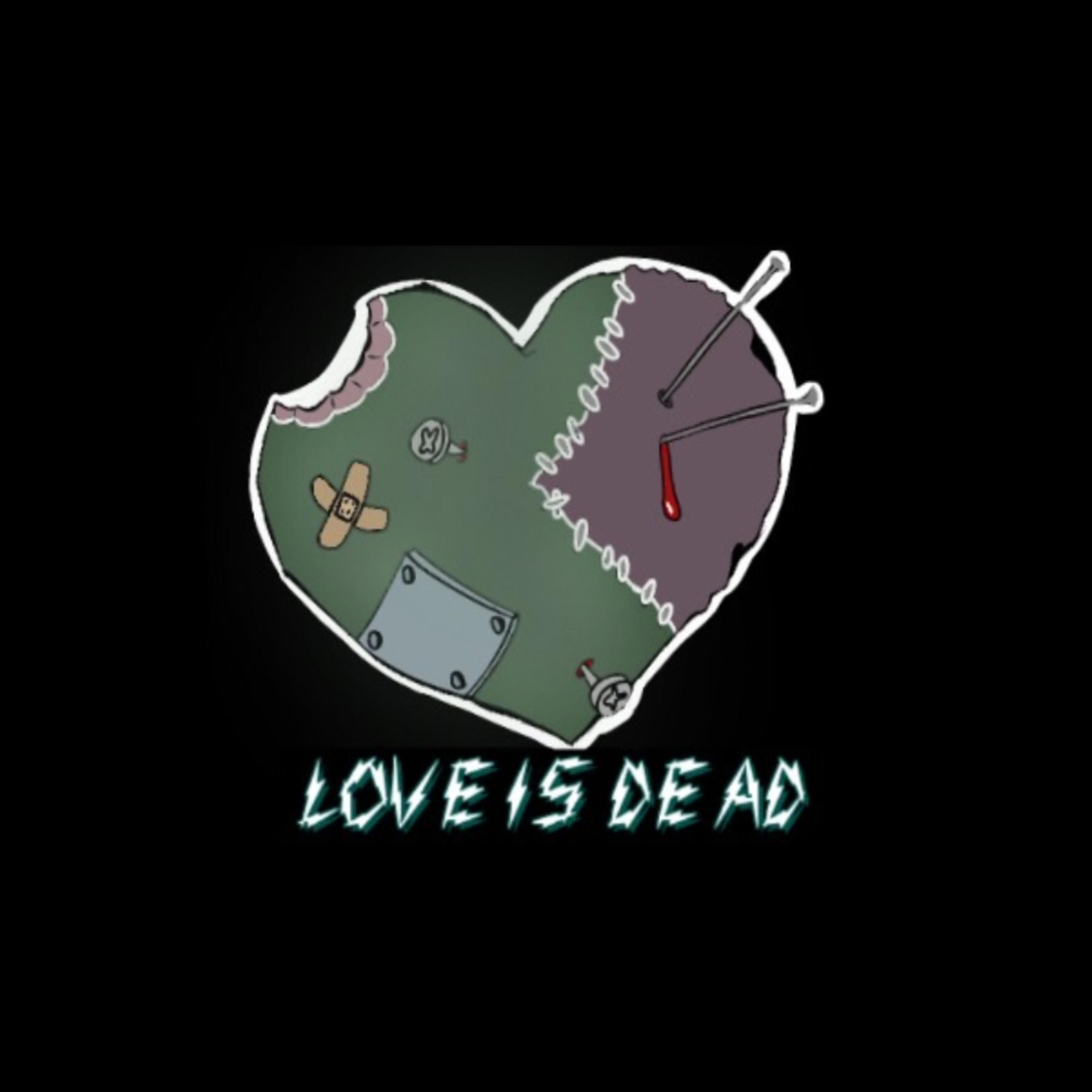 Love Is Dead (feat. Nasty Nelo)