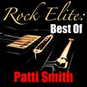 Rock Elite: Best Of Patti Smith专辑