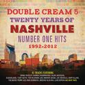 Double Cream 5: 20 Years of Nashville #1's 1992-2012专辑