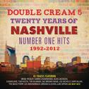 Double Cream 5: 20 Years of Nashville #1's 1992-2012专辑
