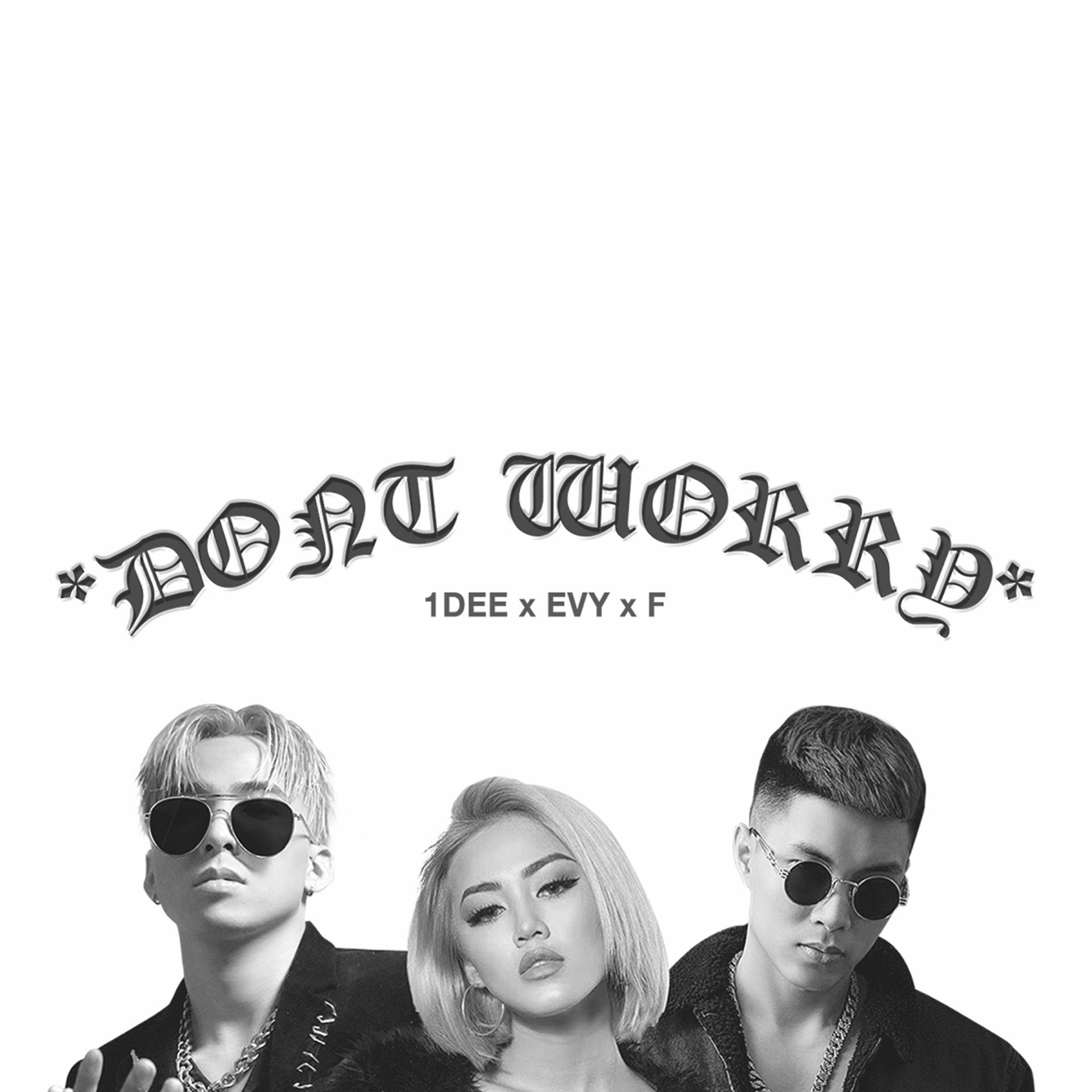Don't Worry (feat. EVY & F)