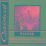 The Classical Collection - Wagner - Obras maestras de la ópera专辑