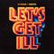 Let's Get Ill (Radio Edit)专辑