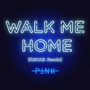 Walk Me Home (R3HAB Remix)