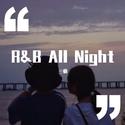 R&B All Night