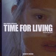 Time For Living (Acoustic Version)