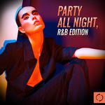 Party All Night, R&B Edition专辑