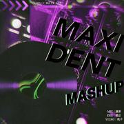 MAXIDANT MASHUP