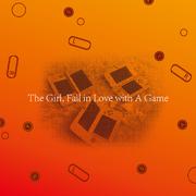 The Girl Fall in Love with A Game (Single)