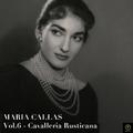 Maria Callas, Vol. 6: Cavalleria Rusticana