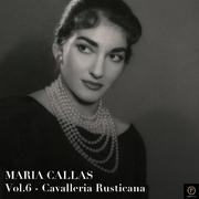 Maria Callas, Vol. 6: Cavalleria Rusticana