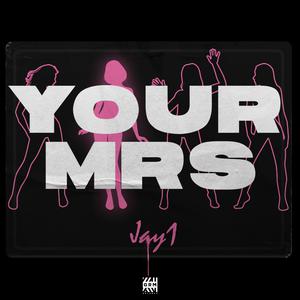 JAY1 - Your Mrs （升5半音）