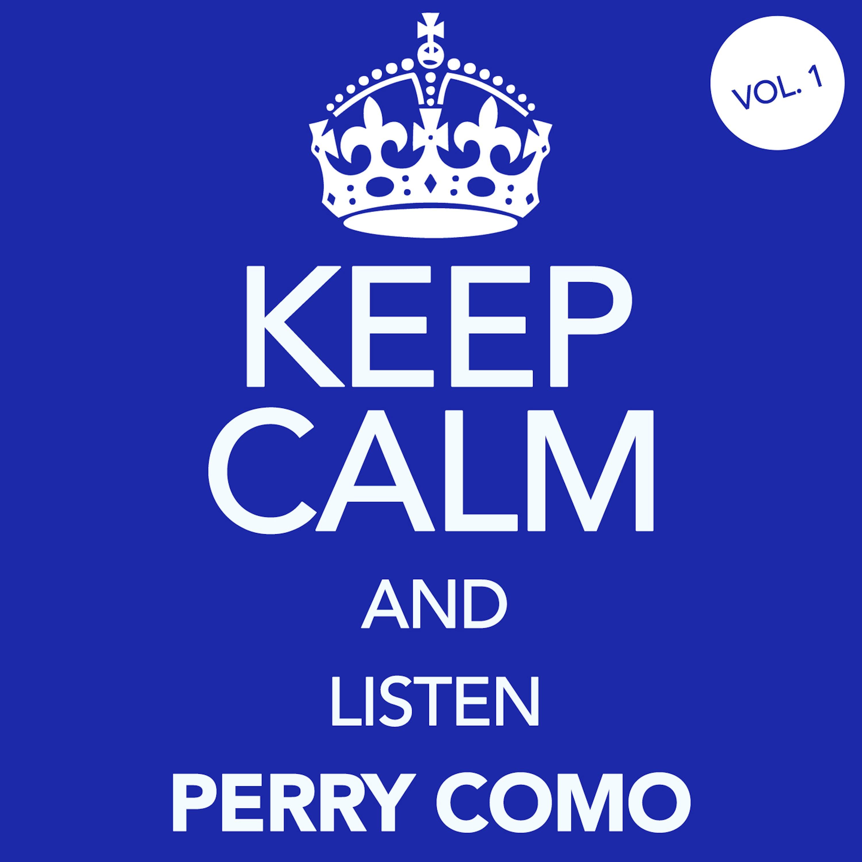 Keep Calm and Listen Perry Como, Vol. 1