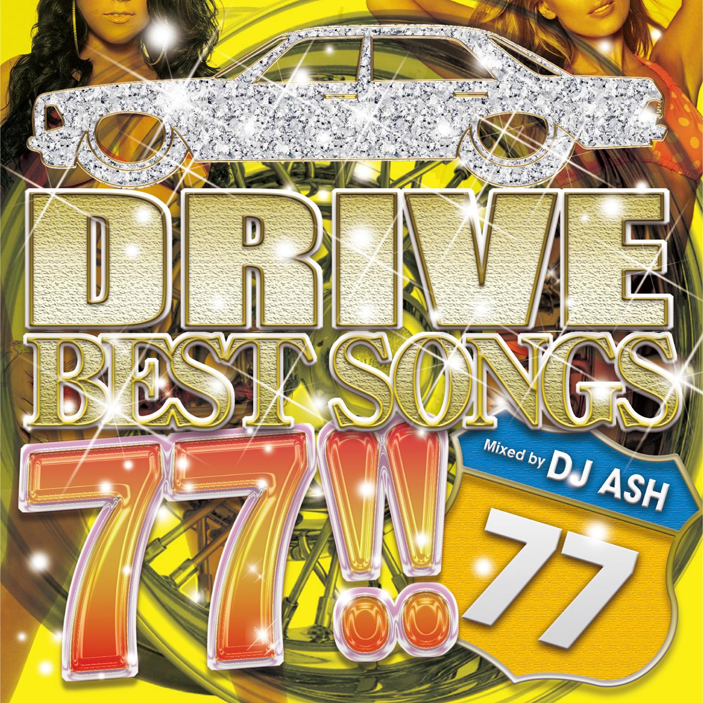 DRIVE BEST SONGS 77!!