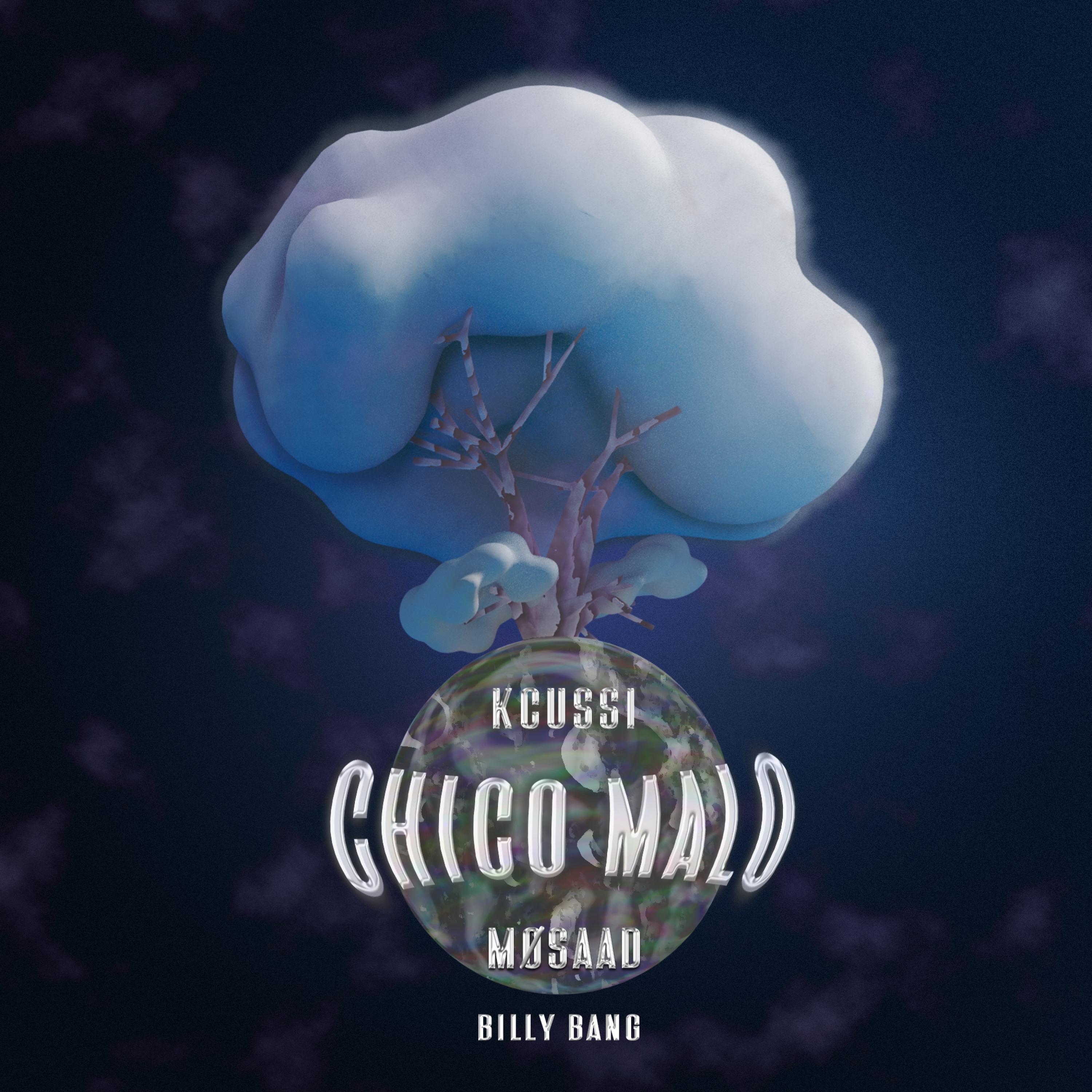 CHICO MALO (feat. kcussi & Møsaad)