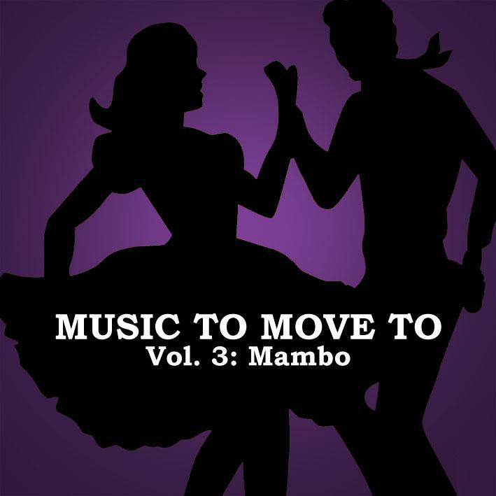 Music to Move to, Vol. 3: Mambo专辑