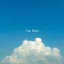 I'm Fine (feat. yaeow)专辑