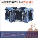 Astor Piazzolla Unmixed专辑
