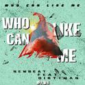 Who Can Like Me（重混）专辑