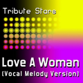 Love A Woman (Vocal Melody Version)