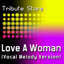 Love A Woman (Vocal Melody Version)专辑