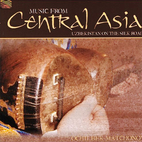 Music from Central Asia: Uzbekistan on the Silk Road