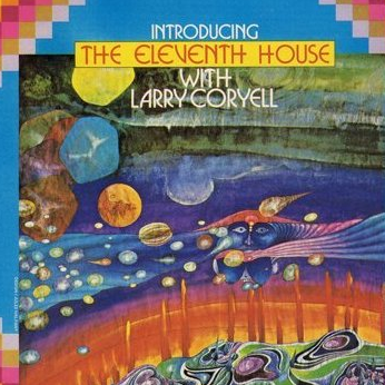 Introducing the Eleventh House with Larry Coryell